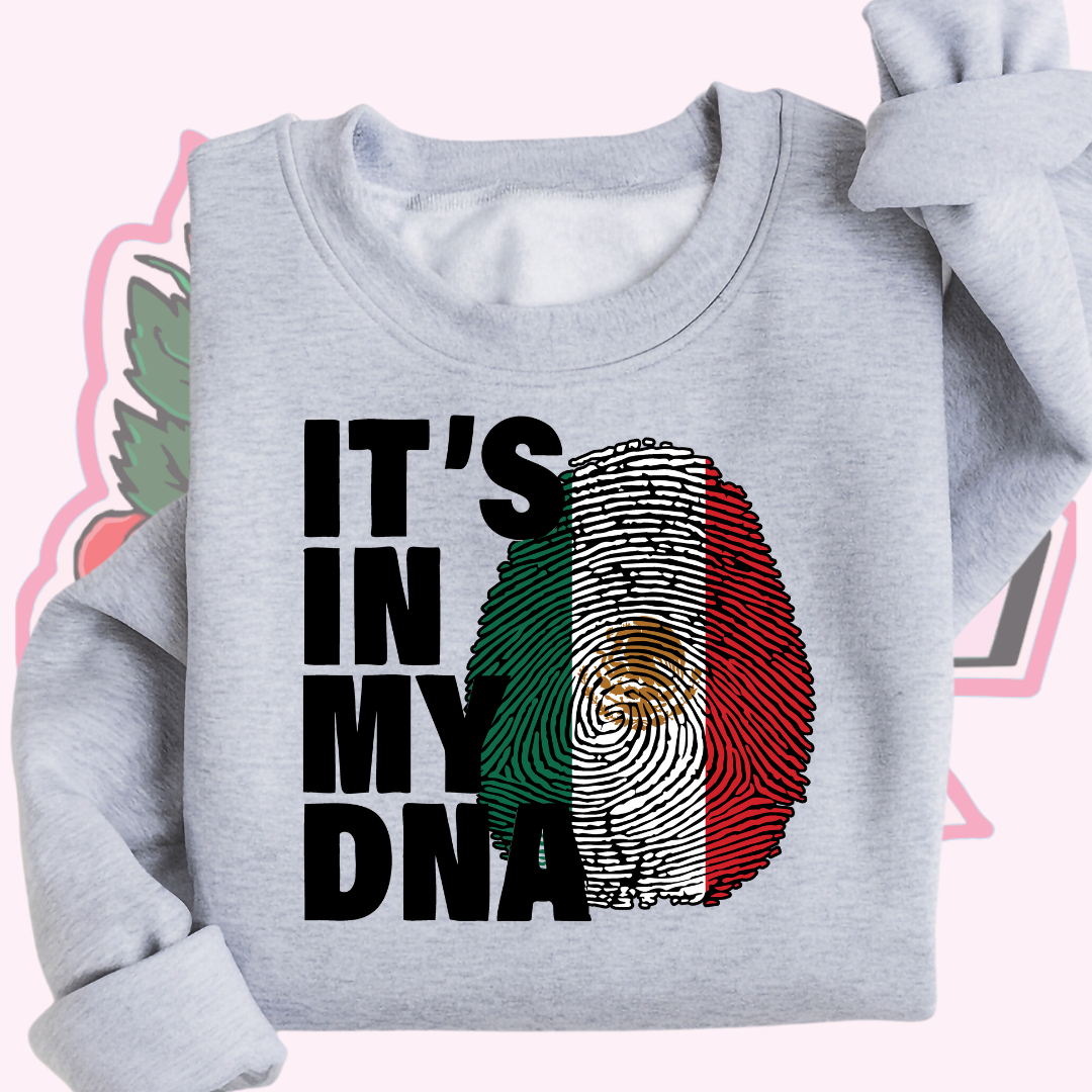 Mexico It's In My DNA Hoodie/Crewneck