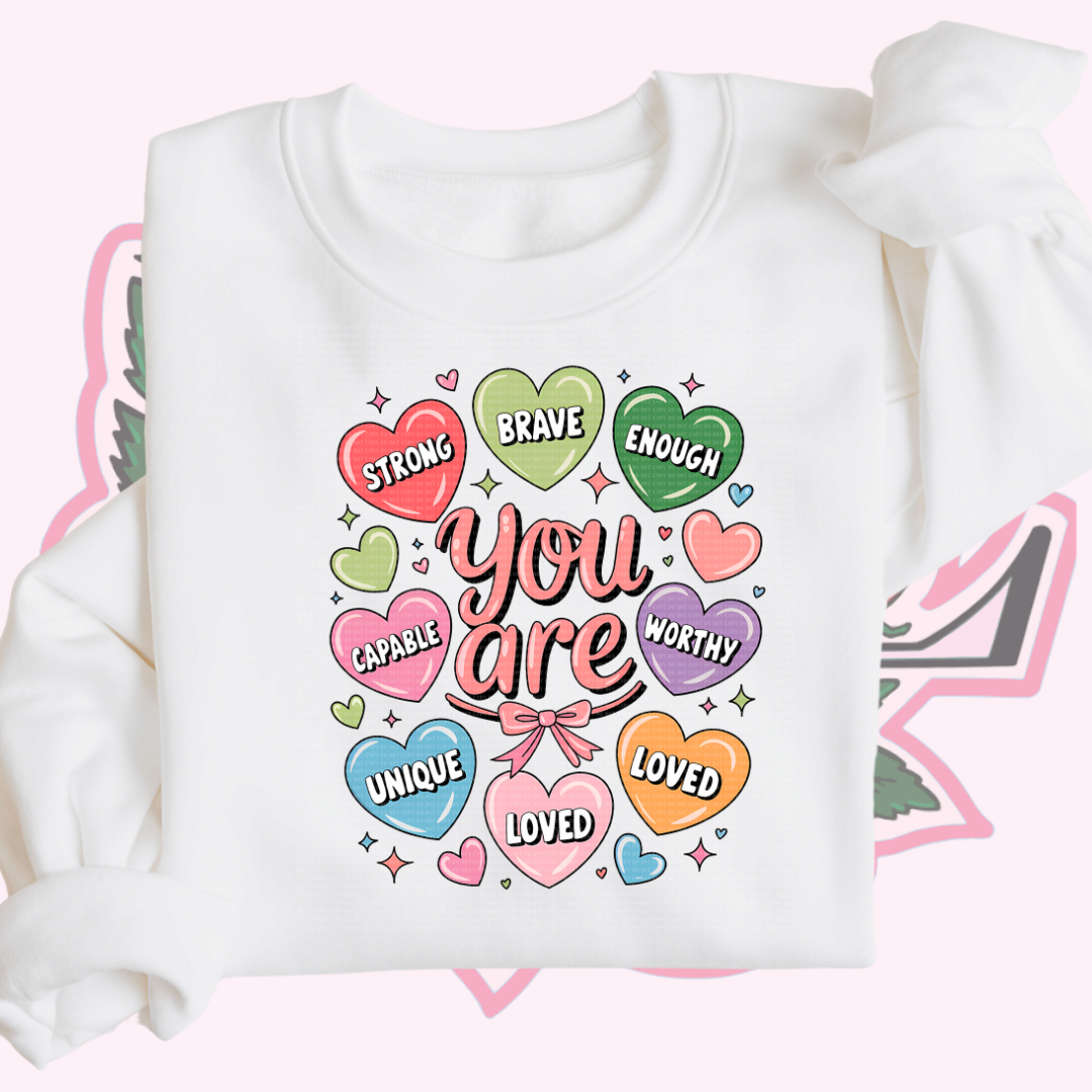 You Are...Candy Hearts Crewneck