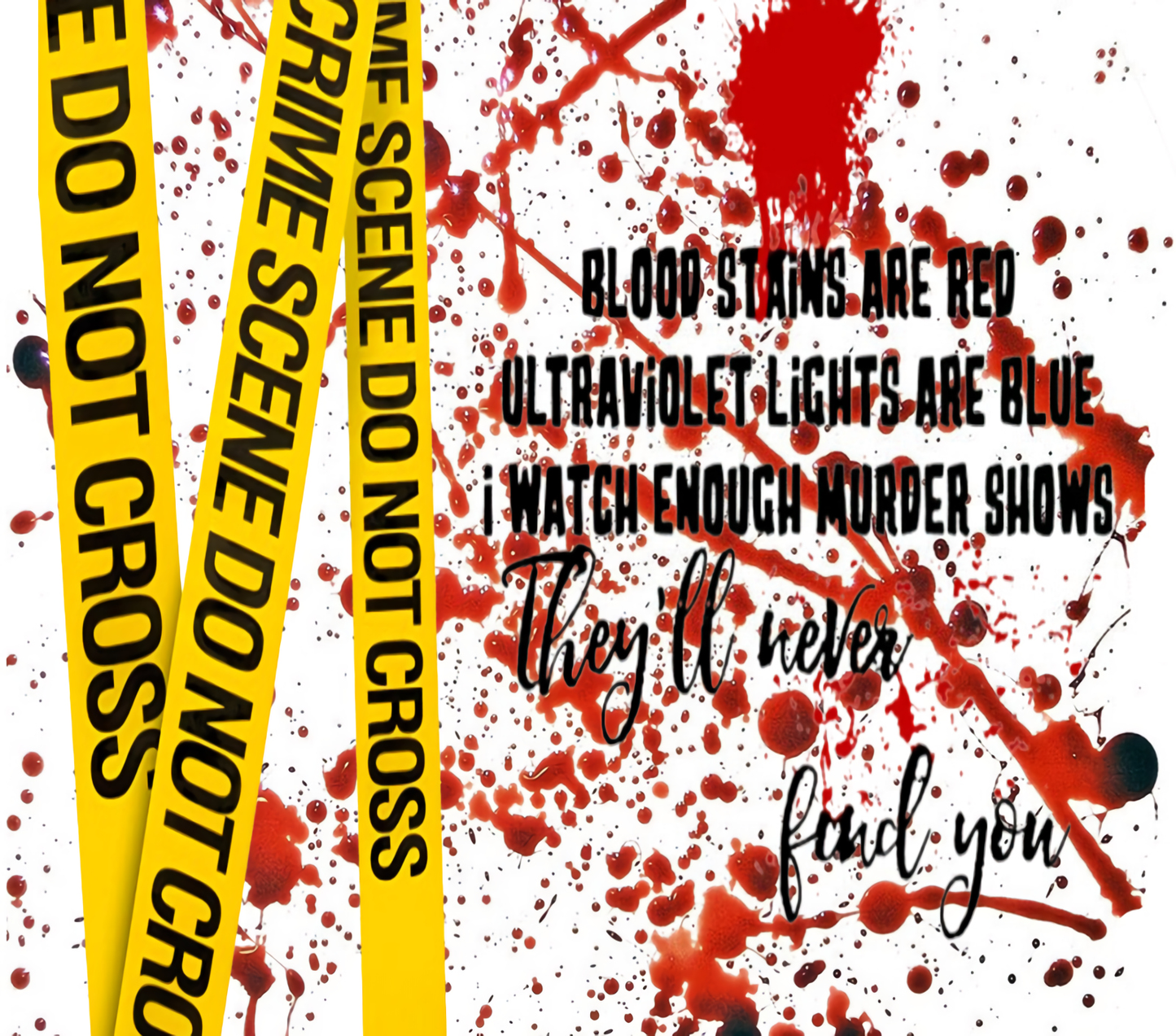 Murder Tumbler Wraps