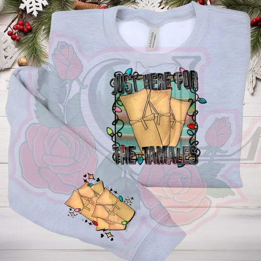 Here For The Tamales Hoodie/Crewneck
