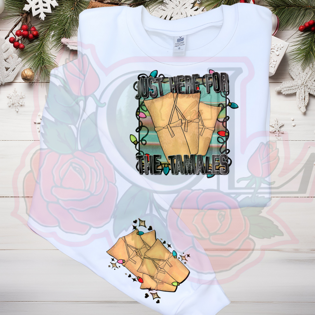 Here For The Tamales Hoodie/Crewneck
