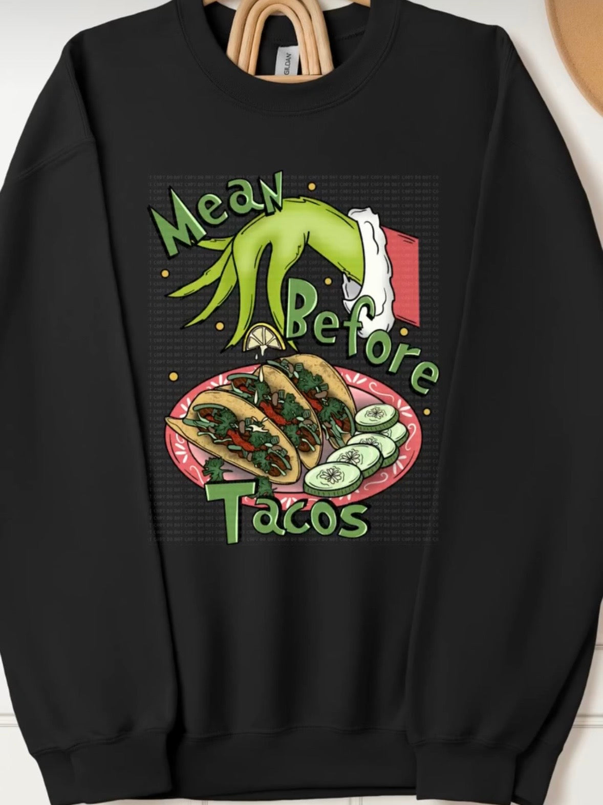 Mean Before Tacos Hoodie/Crewneck