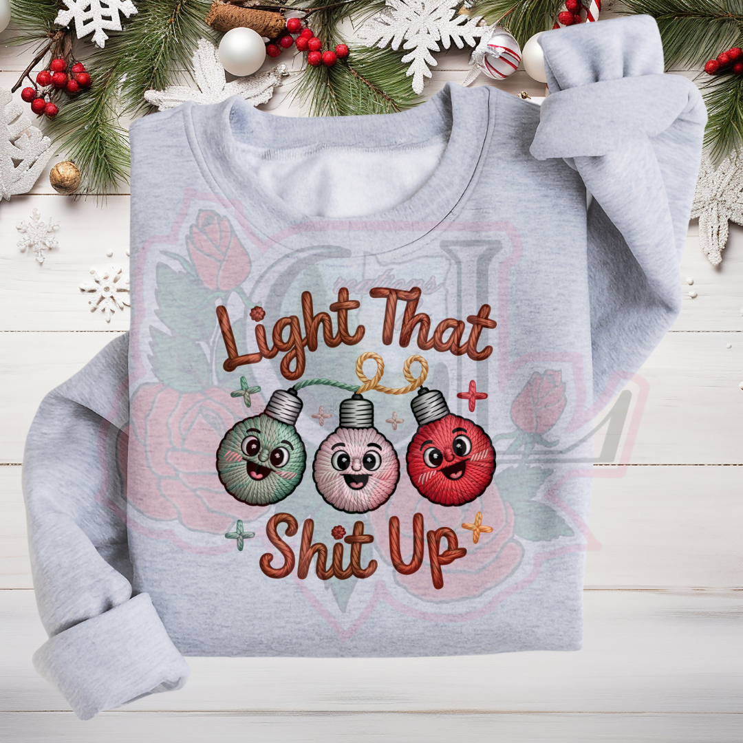 Light That Shit Up Hoodie/Crewneck
